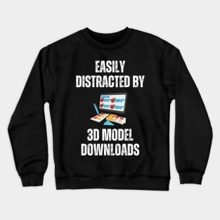 Easily Distracted By 3D Model Downloads Crewneck Sweatshirt